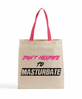 Don't Hesitate Tote Bag