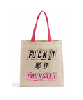 Fuck It Tote Bag